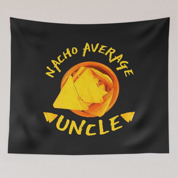 Item preview, Nacho Average Uncle  designed and sold by DesignsofNote.