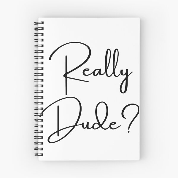 Item preview, Really Dude? designed and sold by Six Deers.