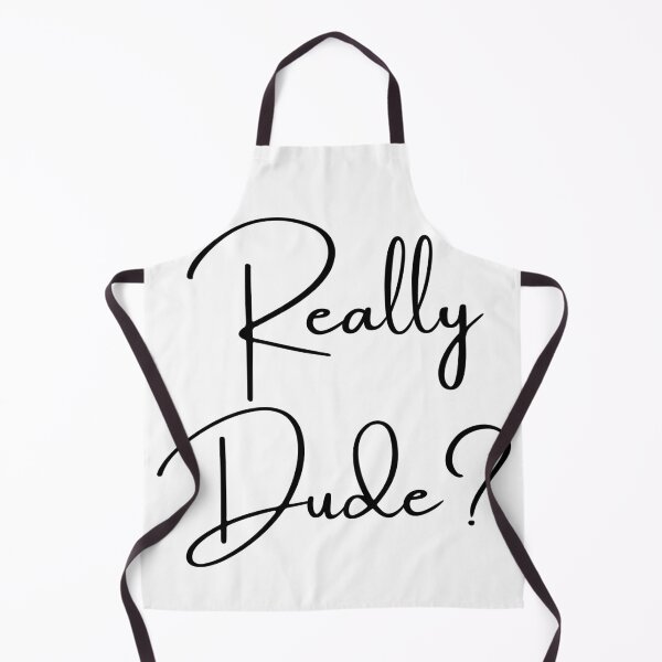 Item preview, Really Dude? designed and sold by Six Deers.