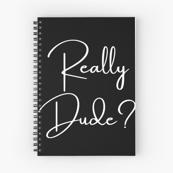 Item preview, Really Dude? designed and sold by Six Deers.