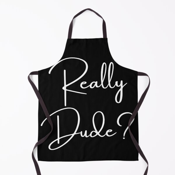 Item preview, Really Dude? designed and sold by Six Deers.
