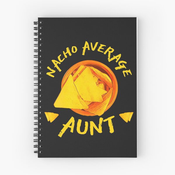 Item preview, Nacho Average Aunt  designed and sold by DesignsofNote.