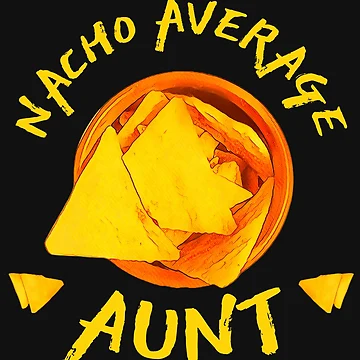 Artwork thumbnail, Nacho Average Aunt  by DesignsofNote
