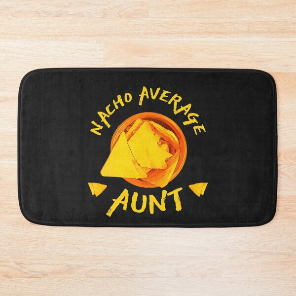 Item preview, Nacho Average Aunt  designed and sold by DesignsofNote.