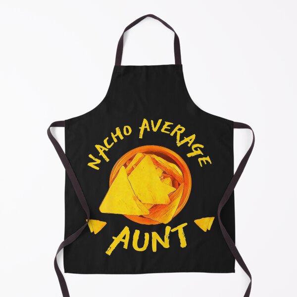Item preview, Nacho Average Aunt designed and sold by DesignsofNote.