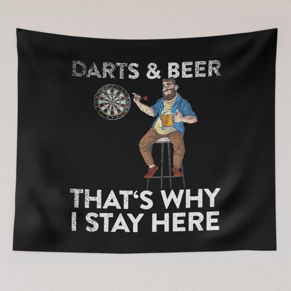 Item preview, darts & beer that's why I stay here dart saying designed and sold by FalkDania.