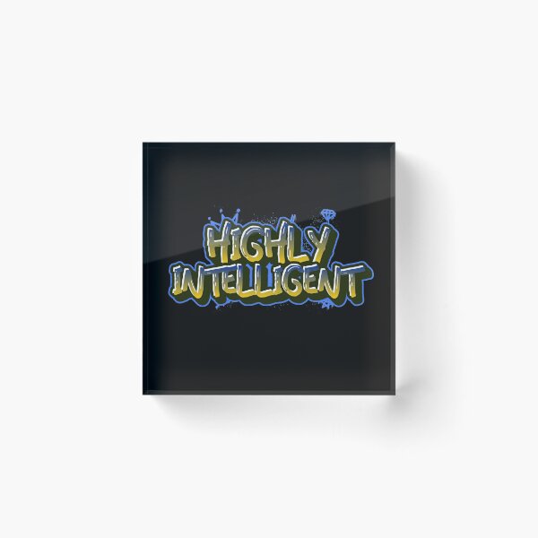 Item preview, Highly Intelligent designed and sold by Tish K..