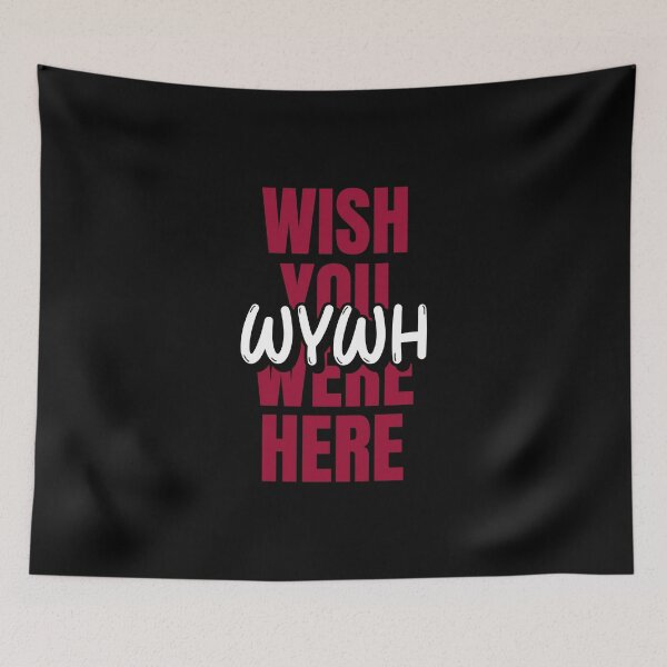 Item preview, WYWH - Wish You Were Here Acronym designed and sold by DanLopesMerch.