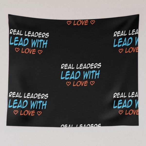 Item preview, Real Leaders Lead With Love designed and sold by camelia khaled.