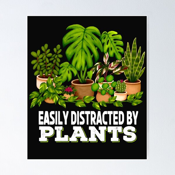 Item preview, Easily Distracted By Plants Plant Lover designed and sold by Kraina.