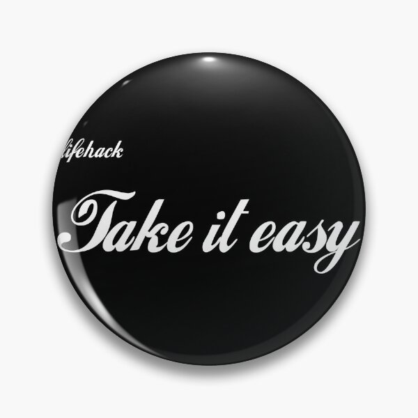 Item preview, Life hack- Take it easy designed and sold by pgorostiza.