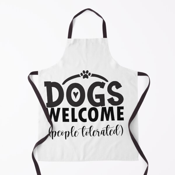 Item preview, dogs welcome people tolerated gift for dogs owners parents designed and sold by 0umStore.