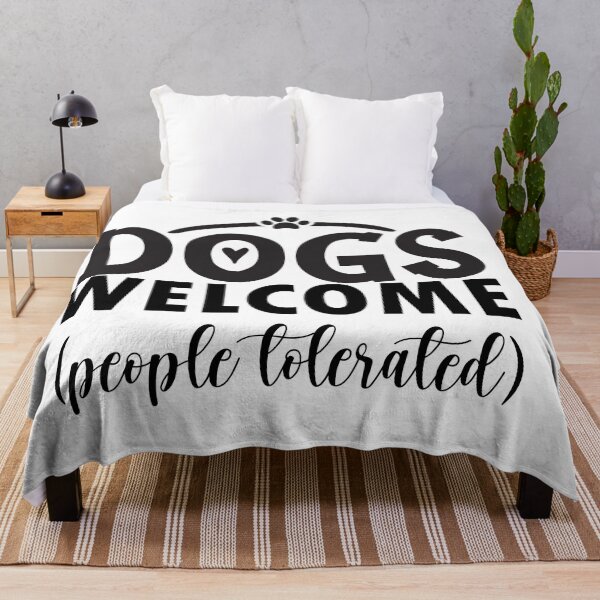 Item preview, dogs welcome people tolerated gift for dogs owners parents designed and sold by 0umStore.