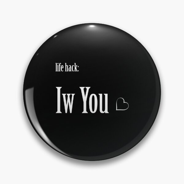 Item preview, Life hack- Iw You designed and sold by pgorostiza.