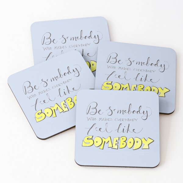 Item preview, Be Somebody Who Makes Everybody Feel Like Somebody: quote doodle design  designed and sold by Hannah's  Doodles.
