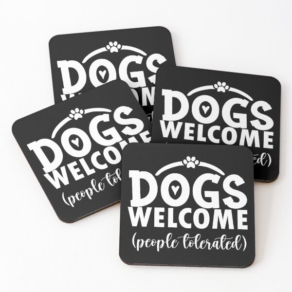 Item preview, dogs welcome people tolerated gift for dogs owners parents designed and sold by 0umStore.