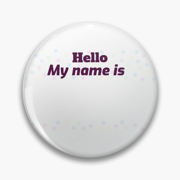 Item preview, Copy of Copy of Funny hello my name is  designed and sold by Luna-shop16.