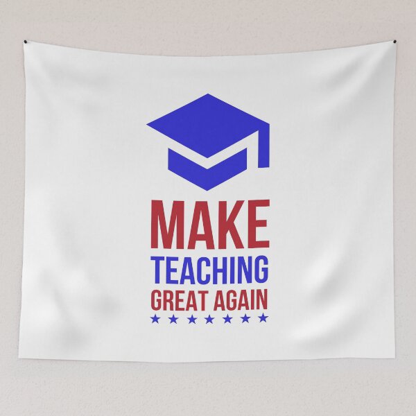 Item preview, Make Teaching Great Again designed and sold by Valuential.