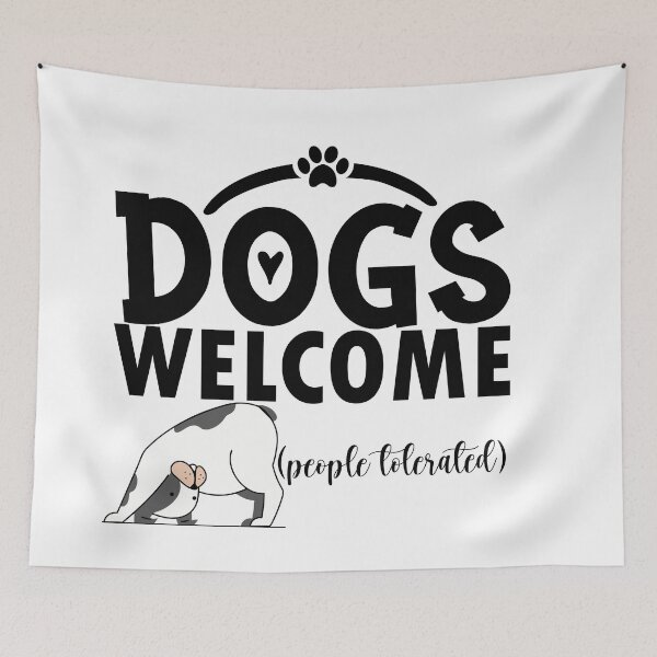 Item preview, dogs welcome people tolerated gift for dogs owners parents designed and sold by 0umStore.