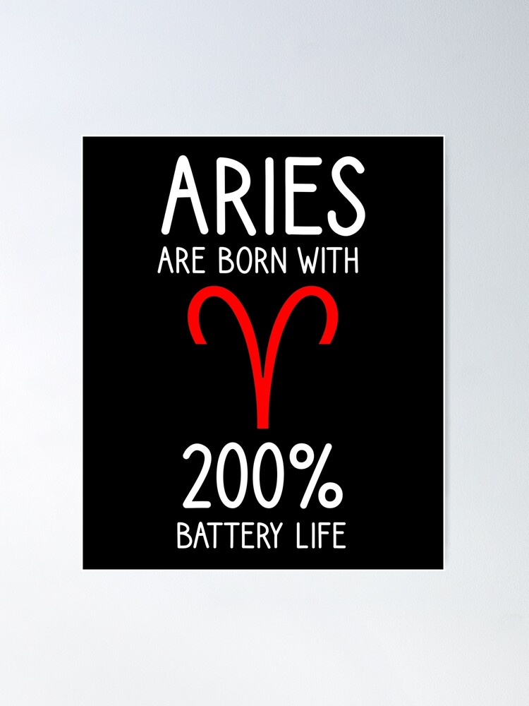 Aries are born with 200 battery life