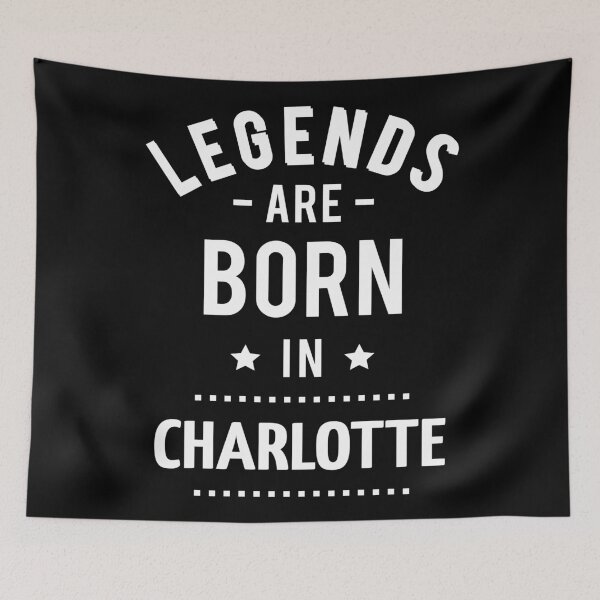 Item preview, Legends Are Born In Charlotte designed and sold by ProjectX23.