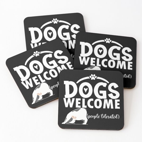 Item preview, dogs welcome people tolerated gift for dogs owners parents designed and sold by 0umStore.