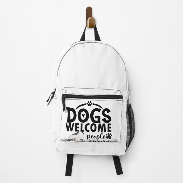 Item preview, dogs welcome people tolerated gift for dogs owners parents designed and sold by 0umStore.