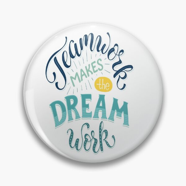 Item preview, Teamwork Makes The Dream Work Inspirational Quotes designed and sold by ProjectX23.
