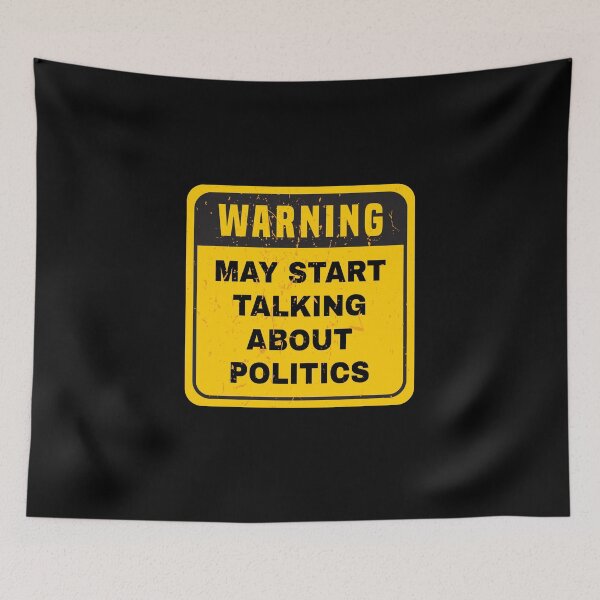 Item preview, WARNING May Start Talking About Politics designed and sold by ArqDezines.