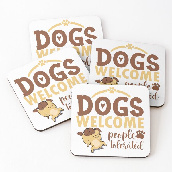 Item preview, dogs welcome people tolerated gift for dogs owners parents designed and sold by 0umStore.