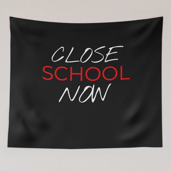 Item preview, Close School Now designed and sold by Jacksonsmerch.