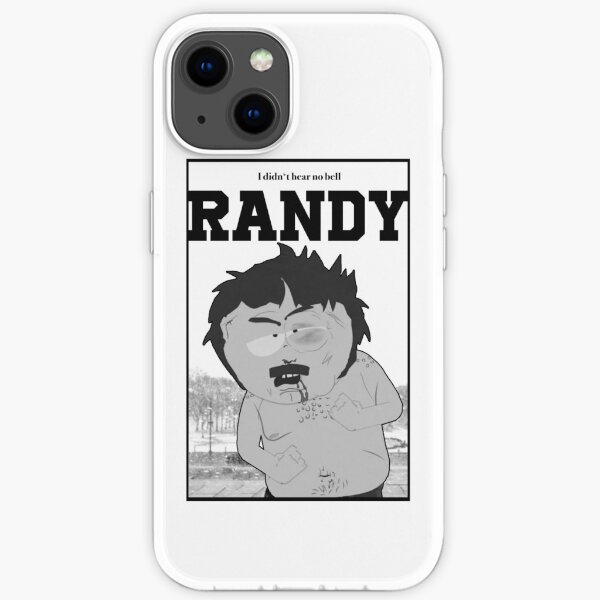 South Park - Randy - Je n'ai entendu aucune cloche Coque souple iPhone