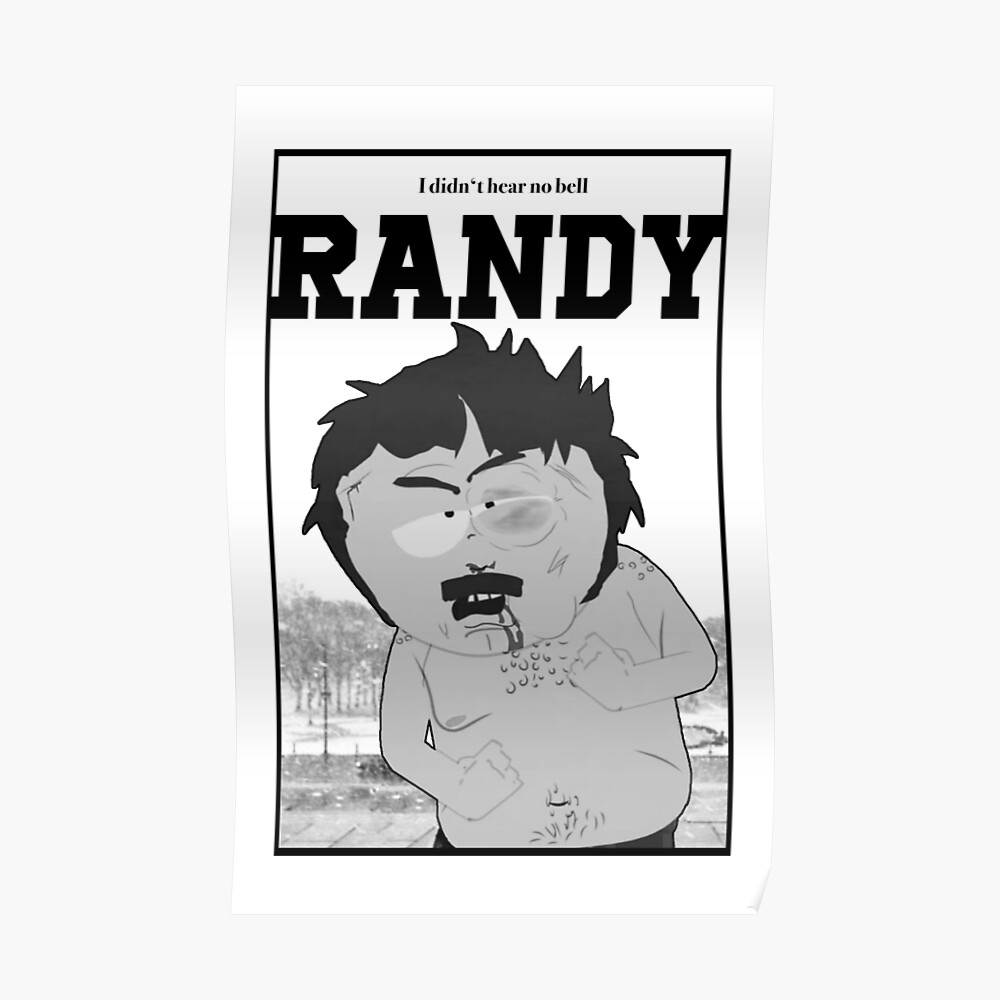 South Park Randy I Didn T Hear No Bell Sticker By Xanderlee7 Redbubble