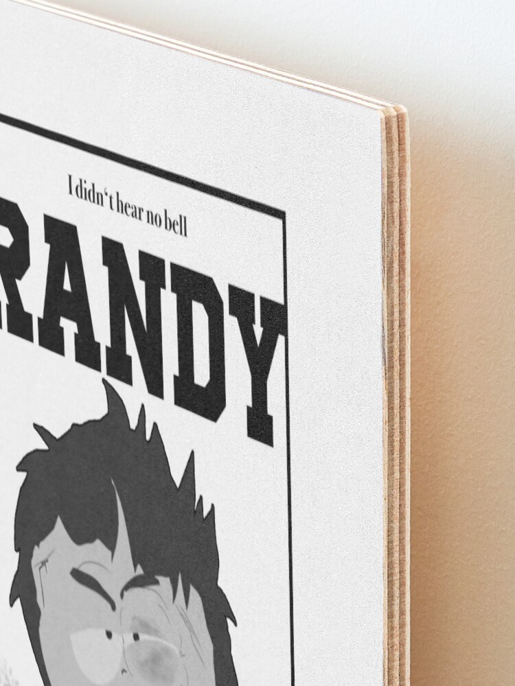 Alternate view of South Park - Randy - I didn’t hear no bell Mounted Print