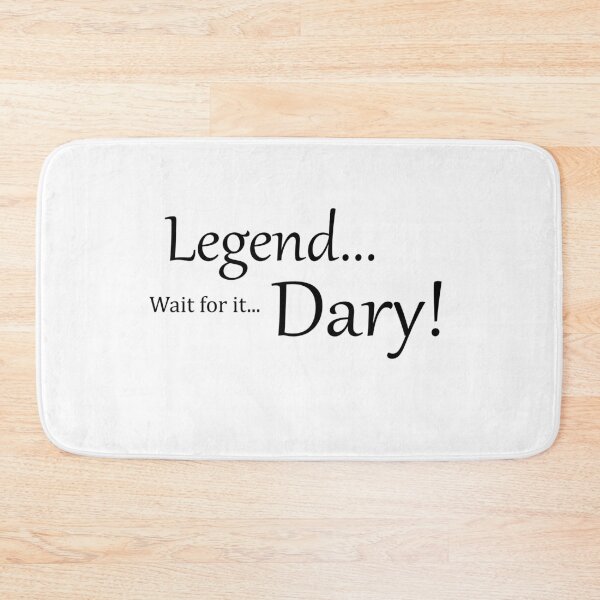 Item preview, Legendary - HIMYM - Funny designed and sold by Angband99.