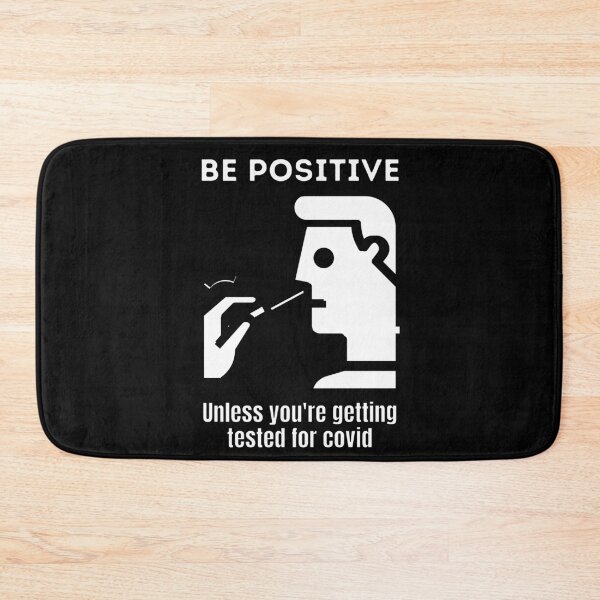 Item preview, Be positive unless you're getting tested for covid designed and sold by Caregiverology.