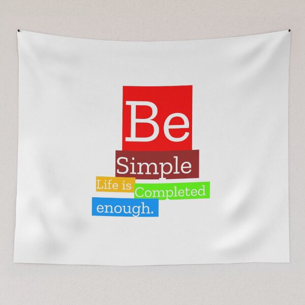 Item preview, BE SIMPLE LIFE IS COMPLETED ENOUGH designed and sold by MXanwar.