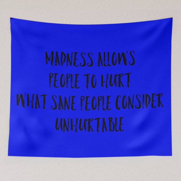 Item preview, madness allows people to hurt what sane people consider unhurtable designed and sold by Dipalo.