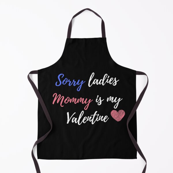 Item preview, Sorry Ladies Mommy Is My Valentine - Funny Gift for Valentine's Day designed and sold by Steave-Gibson.