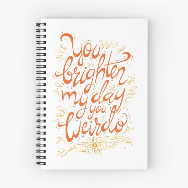Item preview, You Brighten My Day You Weirdo - Hand Drawn Lettering designed and sold by DeAnne Bedier.