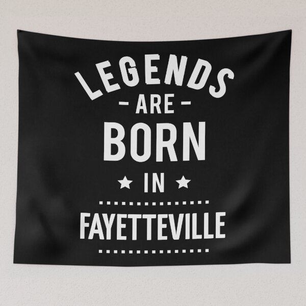 Artikelvorschau, Legenden werden in Fayetteville geboren entworfen und verkauft von ProjectX23.