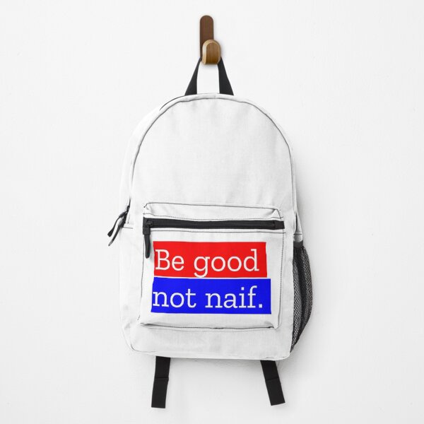 Item preview, BE GOOD NOT NAIF designed and sold by MXanwar.