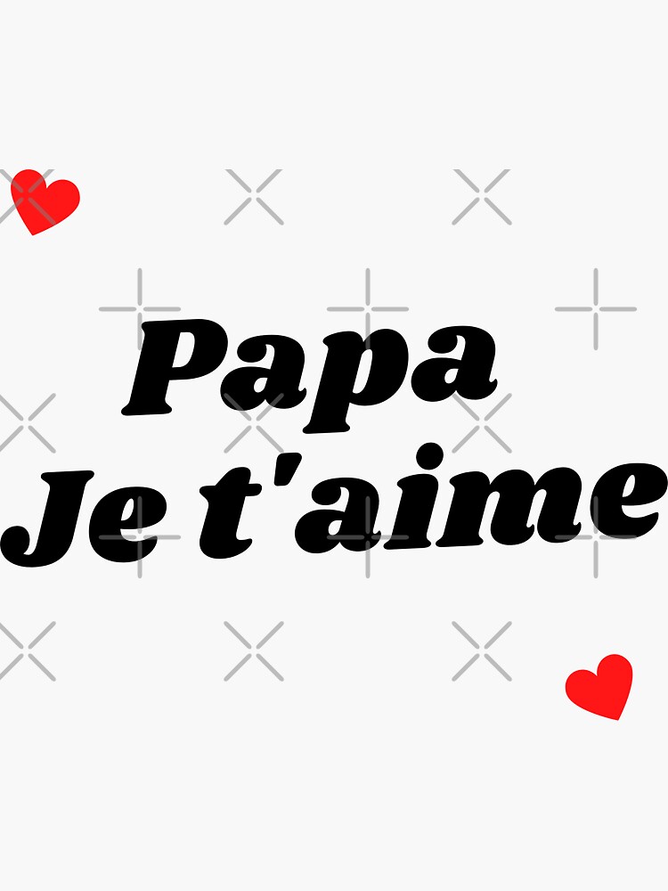 Papa je t'aime