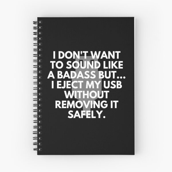 Item preview, I don't wanna sound like a badass, but I eject my USB without removing it safely designed and sold by GionaSophia.