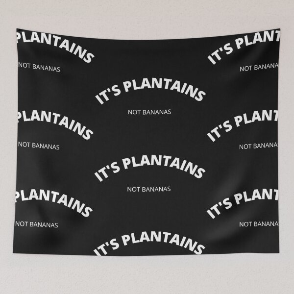 Item preview,  Its plantains not bananas designed and sold by Imaginative Expressions⭐️ ⭐️ ⭐️ ⭐️ ⭐️.