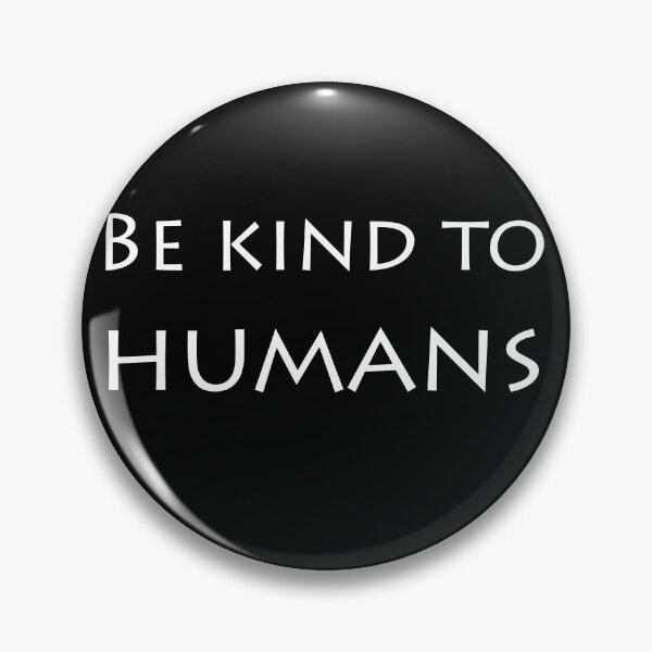 Item preview, Just words, Be kind to humans designed and sold by pgorostiza.