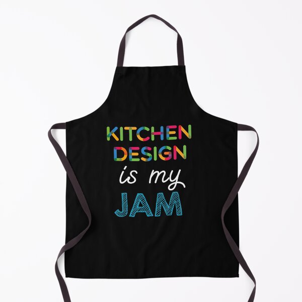 Item preview, Kitchen Design is my Jam. Funny Kitchen Design Design designed and sold by Custom365.