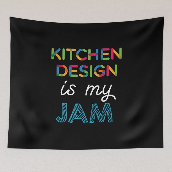 Item preview, Kitchen Design is my Jam. Funny Kitchen Design Design designed and sold by Custom365.