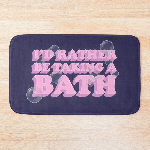 Item preview, "I'd Rather Be Taking A Bath" Bubble Bath Design designed and sold by Anila Tac.