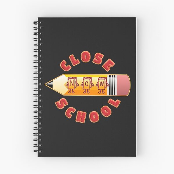 Item preview, CLOSE SCHOOL NOW designed and sold by Ralek.